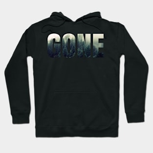 Gone Hoodie